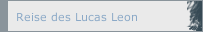 Reise des Lucas Leon