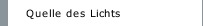Quelle des Lichts