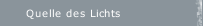 Quelle des Lichts