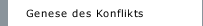 Genese des Konflikts