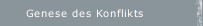Genese des Konflikts