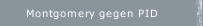 Montgomery gegen PID
