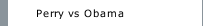 Perry vs Obama