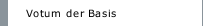 Votum der Basis