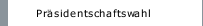 Präsidentschaftswahl