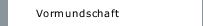 Vormundschaft