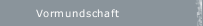 Vormundschaft