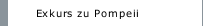 Exkurs zu Pompeii